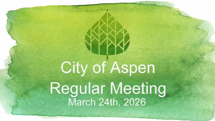 Thumbnail image for Aspen City Council Regular Meeting 3/24/26