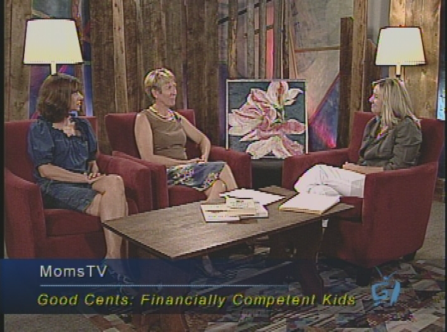 MomsTV - 'Good Cents: Raising Financially Competent Kids' with Danielle Howard, Susan Marolt and Charla Belinski